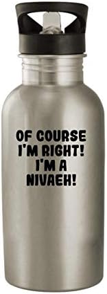 Proizvodi Molandra, naravno, u pravu sam! Ja sam Nivaeh! - boca vode od nehrđajućeg čelika od 20oz, srebrna